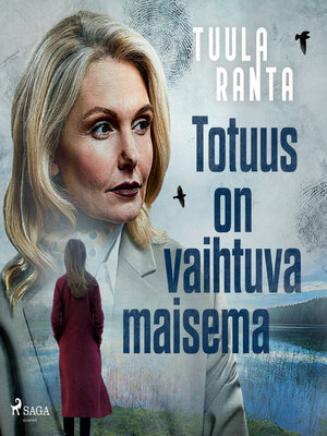 cover image of Totuus on vaihtuva maisema